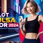 Slot Pulsa Gacor 2024 Pilihan Terbaik